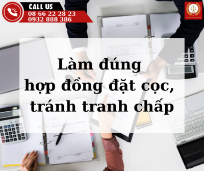 Làm đúng hợp đồng đặt cọc, tránh tranh chấp